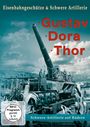 : Eisenbahngeschütze & Schwere Artillerie - Gustav - Dora - Thor, DVD