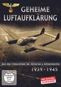 : Geheime Luftaufklärung - Aus den Filmarchiven der Alliierten & Achsenmächten 1939 - 1945, DVD