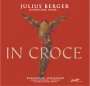 : Julius Berger & Jugendchor Kamer - In Croce, CD