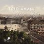 : Trio Amani - Musikalische Raritäten, CD