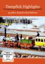 Roland Kleinhempel: Dampflok Highlights: 150 Jahre Deutsche Eisenbahnen, DVD
