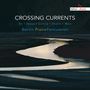 : Berlin PianoPercussion - Crossing Currents, CD