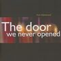 Hub Hildenbrand: The Door We Never Opened, CD