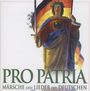 : Pro Patria - Märsche und Lieder der Deutschen, CD