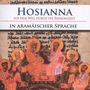 : Hosianna - Auf dem Weg durch die Passionszeit (Gesänge in aramäischer Sprache), CD