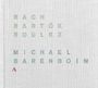 : Michael Barenboim - Bach / Bartok / Boulez, CD