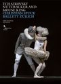 : Zürcher Ballett - Nussknacker & Mäusekönig (Tschaikowsky), DVD