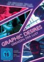 Andy Edwards: Graphic Desires - Grenzen der Lust, DVD