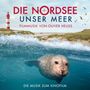 Oliver Heuss: Die Nordsee: Unser Meer (O.S.T.), CD