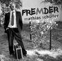 Mathias Schüller: Fremder, CD