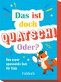 : Das ist doch Quatsch! Oder?, SPL