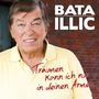Bata Illic: Träumen kann ich nur in deinen Armen, CD