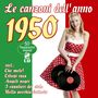 : Le Canzoni Dell' Anno 1950, CD,CD