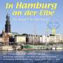 : In Hamburg an der Elbe - So klingt's in Hamburg!, CD,CD