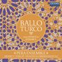 : Pera Ensemble - Ballo Turco (From Venice to Istanbul) (120g), LP,LP
