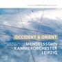: Mendelssohn Kammerorchester Leipzig - Occident & Orient (Direct to Disc Recording/nummerierte Auflage), LP