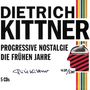 : Dietrich Kittner: Progressive Nostalgie (Die frühen Jahre) (Limited-Numbered-Edition), CD,CD,CD,CD,CD