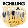 Schilling: Roxoul Bluez, CD