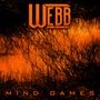 „WEBB“ oben, „MIND GAMES“ unten. Silhouetten von Ästen gegen einen orangefarbenen Hintergrund.