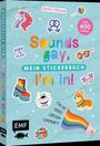 Sounds gay, I'm in! - Mein Stickerbuch: Für die ganze LGBTQIA+ Community, Div.