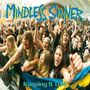Mindless Sinner: Keeping It True, CD