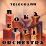Moka Efti Orchestra: Telegramm (45 RPM), LP,LP