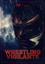 : Wrestling Vigilante, DVD