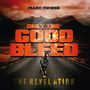 : Only the Good Bleed: The Revelation, CD