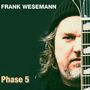 Frank Wesemann: Phase 5, CD