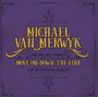 Michael Van Merwyk: Move On Down The Line, LP