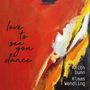 Klaas Wendling Keith Dunn: Love to see you Dance, CD