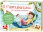 Anne-Katrin Müller: 30 Fantasiereisen für Grundschul-Kinder, Div.
