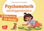 Stephanie Dobrowsky: Psychomotorik mit Krippenkindern, Div.