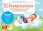 Catharina Schneehage: 30 Fantasiereisen für Religionsunterricht und Kinderkirche, Div.