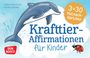Tanja Draxler: Krafttier-Affirmationen für Kinder, Div.