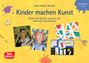 Anne Marie Braune: Kinder machen Kunst. Malen und Basteln inspiriert von bekannten Kunstwerken, Div.