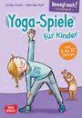 Ulrike Knuth: Bewegt euch! Yoga-Spiele für Kinder, Div.