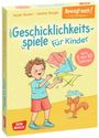 "Geschicklichkeitsspiele für Kinder", Alter 5-10, von Nicole Becker und Nadine Bougie. Junge spielt mit Tüchern, Eichhörnchen springt.