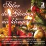 : Suesser die Glocken nie klingen - 62 festliche Lieder zur Weihnachtszeit, CD,CD,CD