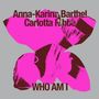 Anna-Karina Barthel: Who Am I, CD