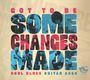 Got To Be Some Changes Made - Soul Blues Guitar Ac, CD