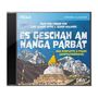 Hörspiel-Cover: "Es geschah am Nanga Parbat", mit einem schneebedeckten Berg, einer Stupa und blauen Himmel.