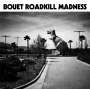 Christoph Bouet: Roadkill Madness (180g) (Limited Numbered Deluxe Edition), LP