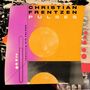 Text: "CHRISTIAN FRENTZEN PULSES featuring NIR FELDER". Grafik mit orangenen, rosa und schwarzen Formen.