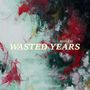 Wasted Years: Restless (Green Colored), LP