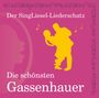 : Die schönsten Gassenhauer (CD) SingLiesel-Liederschatz, CD