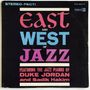 Duke Jordan & Sadik Hakim: East And West Of Jazz, CD