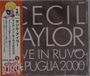 Cecil Taylor: Live In Ruvo Di Puglia 2000, CD