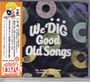 : We Dig ! / Good Old Songs: T.K. 7" Collection, CD