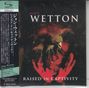 John Wetton: Raised In Captivity (SHM-CD) (Papersleeve), CD